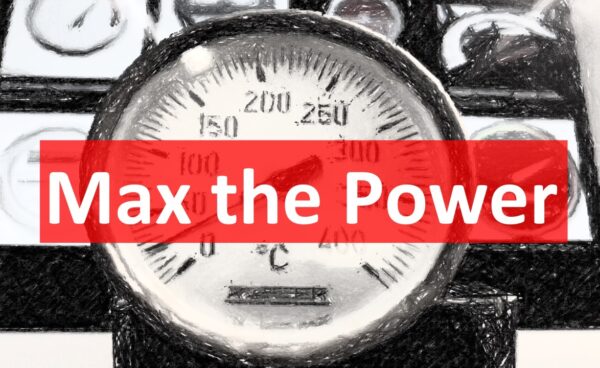 A black and white sketch of a circular gauge or dial with numerical markings, overlaid with red text reading Max the Power.